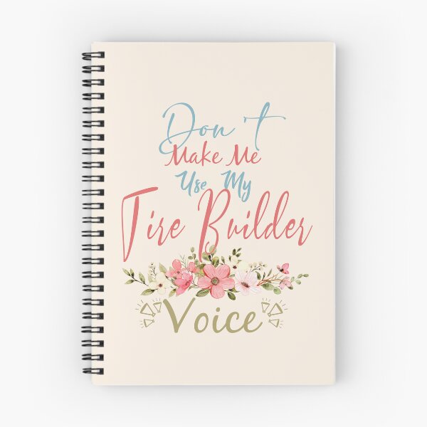 Item preview, Don't Make Me Use My Tire Builder Voice - Funny Tire Builder Quote Gift Idea For Men and Womens designed and sold by Mmmm3344.