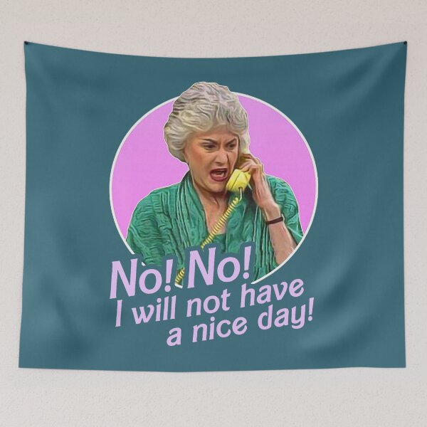 Item preview, No I Will Not Have a Nice Day designed and sold by cocanut.