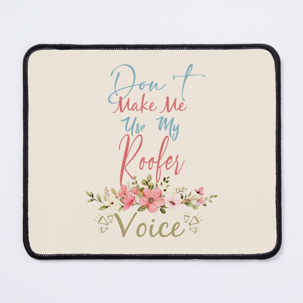Item preview, Don't Make Me Use My Roofer Voice - Funny Roofer Quote Gift Idea For Men and Womens designed and sold by Mmmm3344.