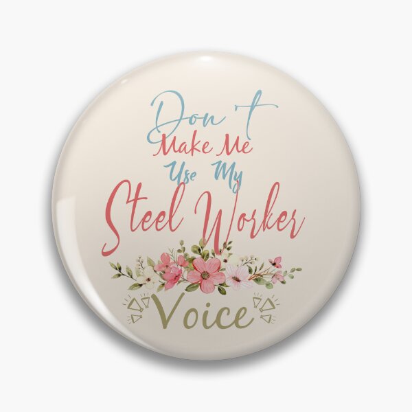 Item preview, Don't Make Me Use My Steel Worker Voice - Funny Steel Worker Quote Gift Idea For Men and Womens designed and sold by Mmmm3344.