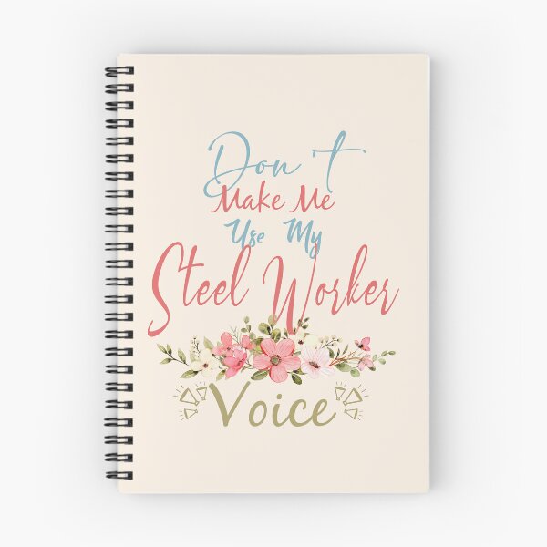 Item preview, Don't Make Me Use My Steel Worker Voice - Funny Steel Worker Quote Gift Idea For Men and Womens designed and sold by Mmmm3344.