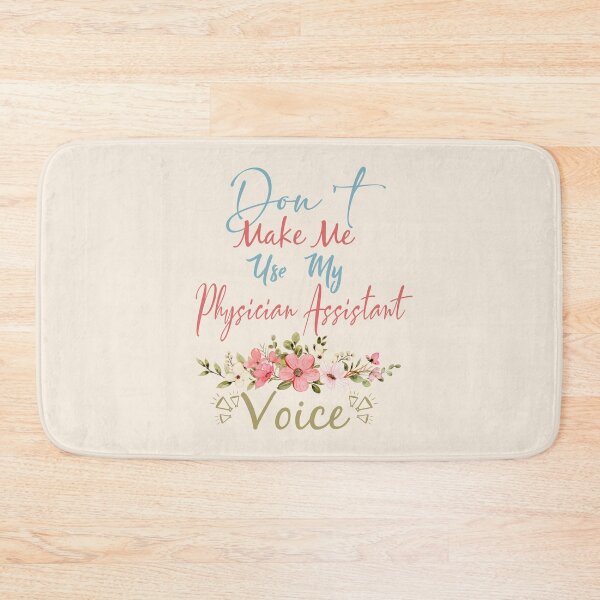 Item preview, Don't Make Me Use My Physician Assistant Voice - Funny Physician Assistant Quote Gift Idea For Men and Womens designed and sold by Mmmm3344.