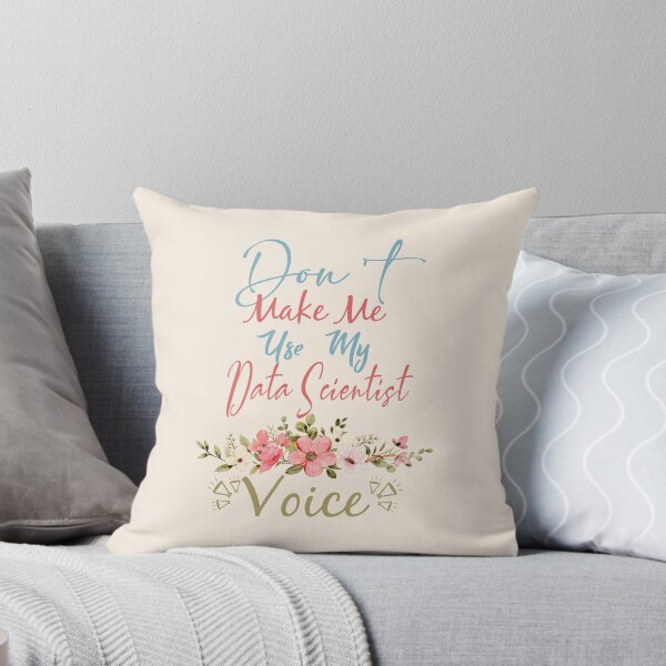 Item preview, Don't Make Me Use My Data Scientist Voice - Funny Data Scientist Quote Gift Idea For Men and Womens designed and sold by Mmmm3344.