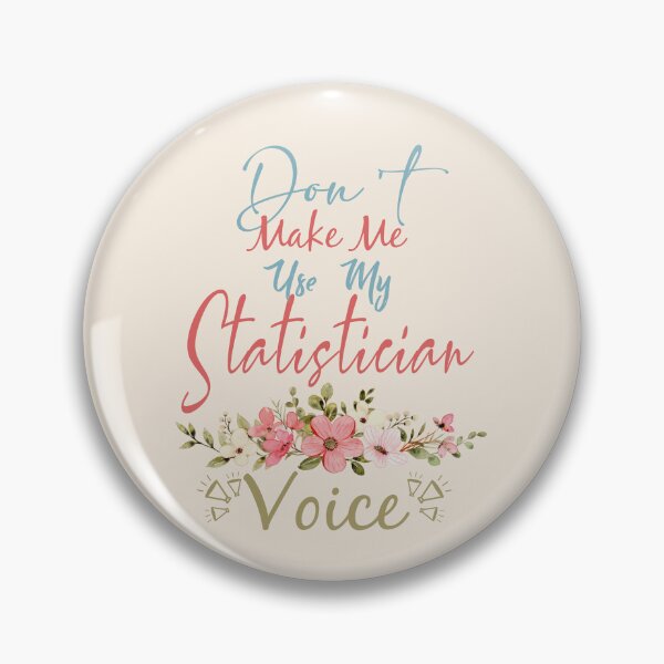 Item preview, Don't Make Me Use My Statistician Voice - Funny Statistician Quote Gift Idea For Men and Womens designed and sold by Mmmm3344.