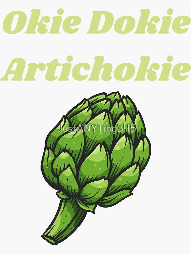 "Okie dokie artichokie artichoke jokes vegan meme" Sticker by