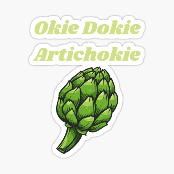 "Okie dokie artichokie artichoke jokes vegan meme" Sticker by