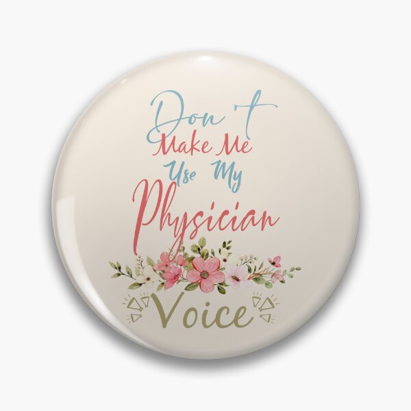 Item preview, Don't Make Me Use My Physician Voice - Funny Physician Quote Gift Idea For Men and Womens designed and sold by Mmmm3344.
