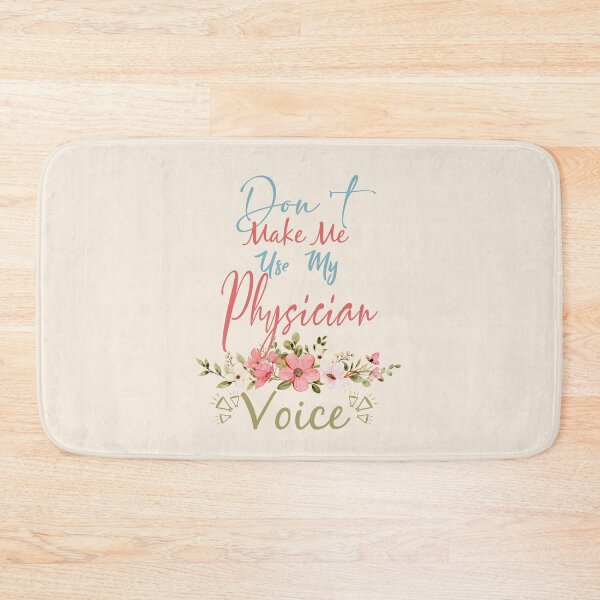 Item preview, Don't Make Me Use My Physician Voice - Funny Physician Quote Gift Idea For Men and Womens designed and sold by Mmmm3344.