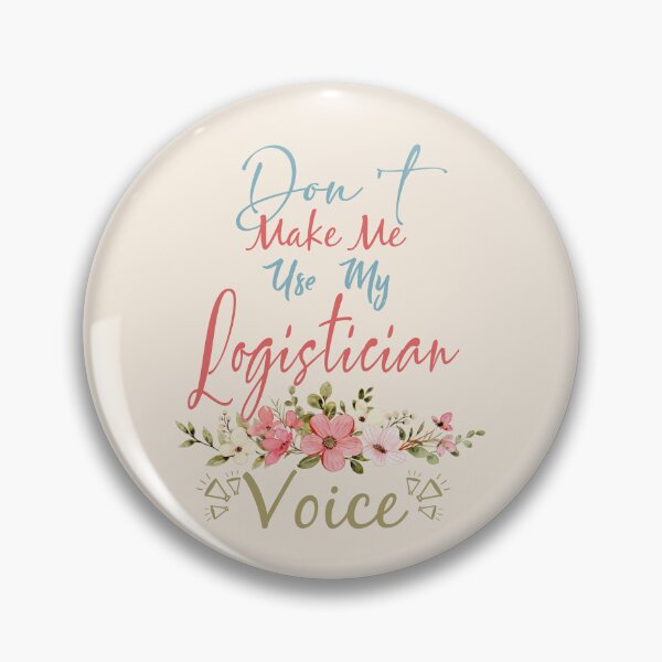 Item preview, Don't Make Me Use My Logistician Voice - Funny Logistician Quote Gift Idea For Men and Womens designed and sold by Mmmm3344.