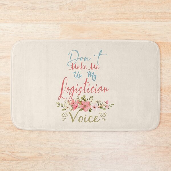 Item preview, Don't Make Me Use My Logistician Voice - Funny Logistician Quote Gift Idea For Men and Womens designed and sold by Mmmm3344.