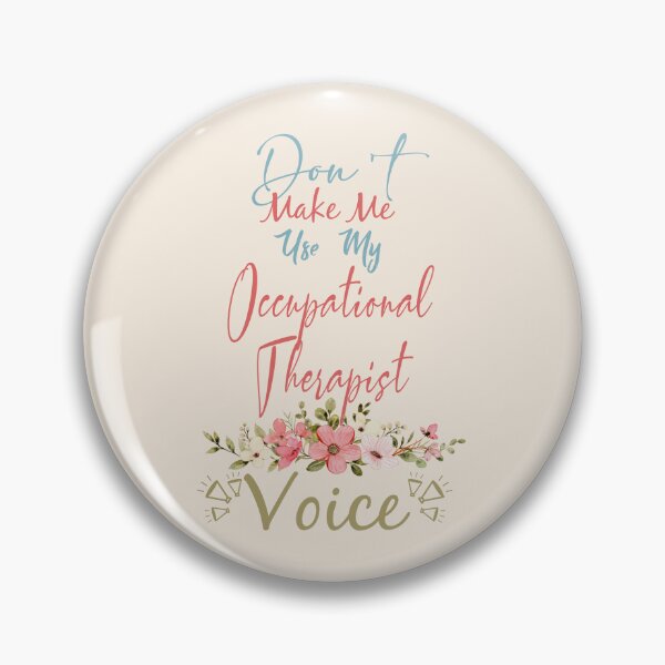 Item preview, Don't Make Me Use My Occupational Therapist Voice - Funny Occupational Therapist Quote Gift Idea For Men and Womens designed and sold by Mmmm3344.