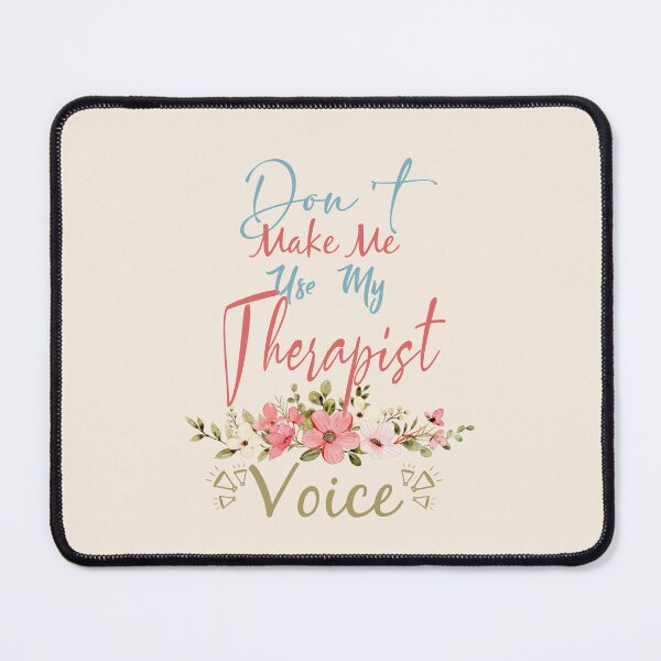 Item preview, Don't Make Me Use My Therapist Voice - Funny Therapist Quote Gift Idea For Men and Womens designed and sold by Mmmm3344.