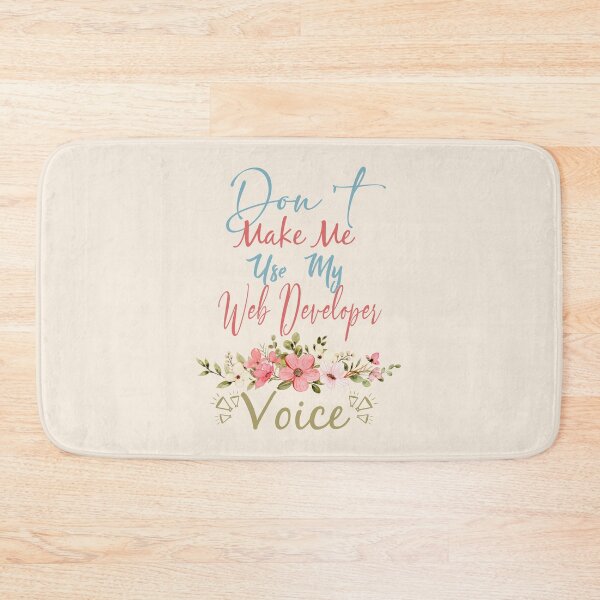 Item preview, Don't Make Me Use My Web Developer Voice - Funny Web Developer Quote Gift Idea For Men and Womens designed and sold by Mmmm3344.