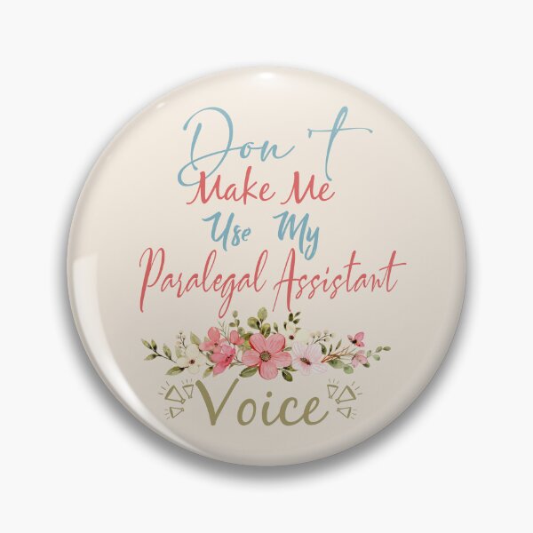 Item preview, Don't Make Me Use My Paralegal Assistant Voice - Funny Paralegal Assistant Quote Gift Idea For Men and Womens designed and sold by Mmmm3344.