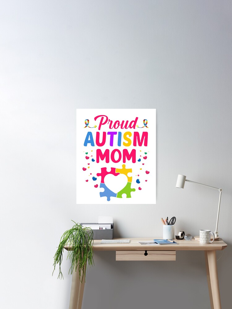 Proud Autism Mom, World Autism Awareness Day Poster for Sale by  WanderTravels