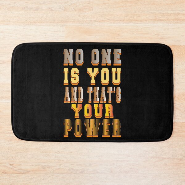 Item preview, No one is you and that's your power designed and sold by bahdsgraphic.