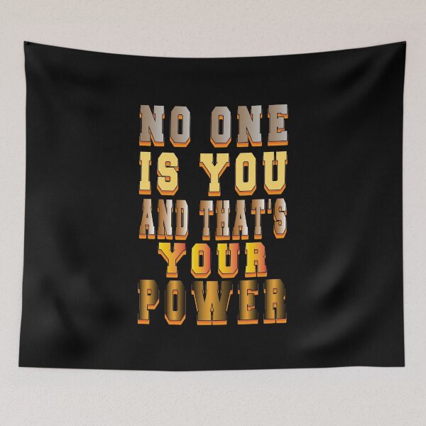 Item preview, No one is you and that's your power designed and sold by bahdsgraphic.