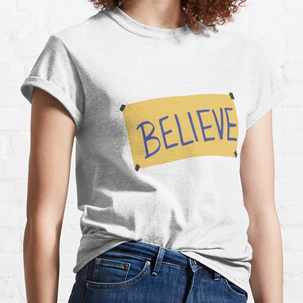 Believe Ted Classic T-Shirt