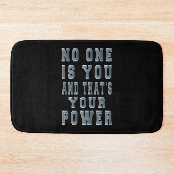Item preview, No one is you and that's your power designed and sold by bahdsgraphic.