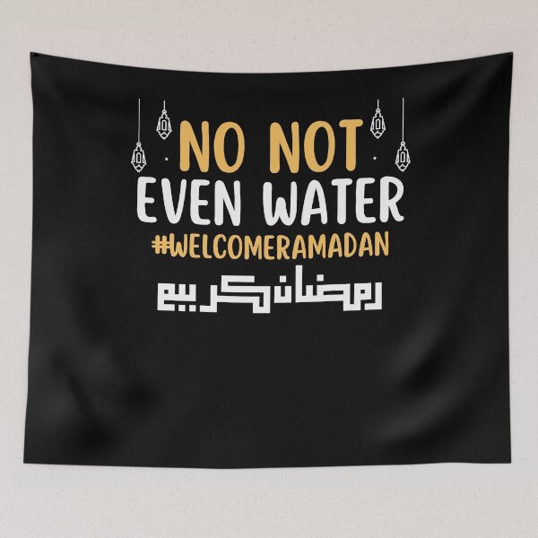 Item preview, No Not Even Water Fasting Muslim Ramadan Kareem 2022 designed and sold by Run to Creations.