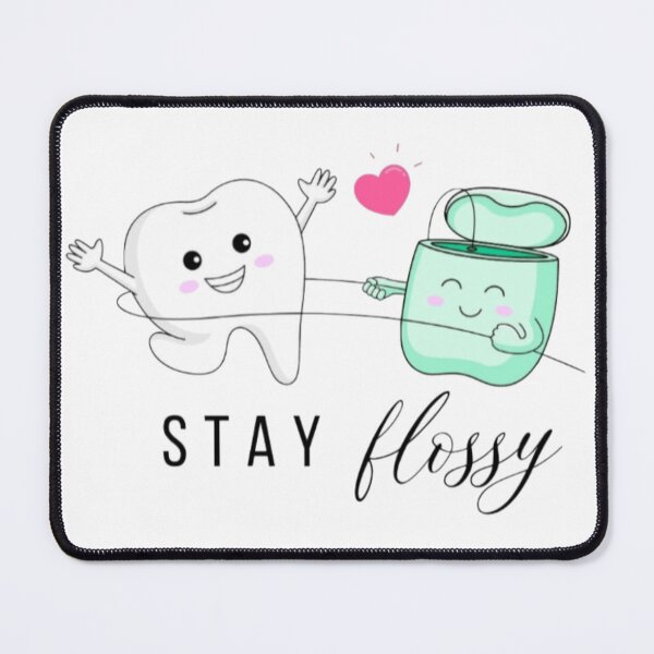 Item preview, Stay Flossy designed and sold by HappyToothGirl.