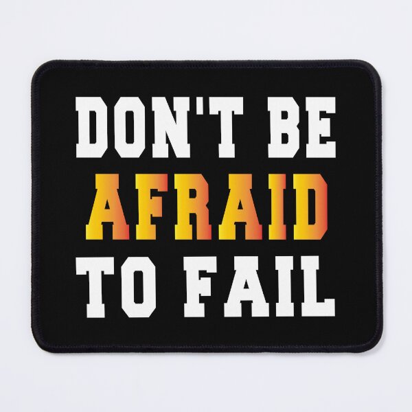Item preview, don't be afraid to fail designed and sold by bahdsgraphic.