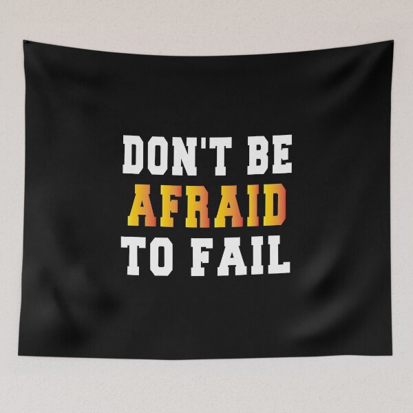 Item preview, don't be afraid to fail designed and sold by bahdsgraphic.