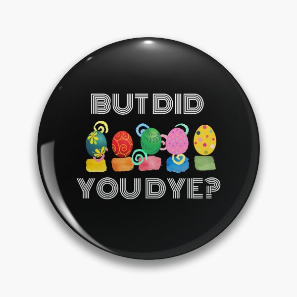 Item preview,  Funny Easter egg but did you dye?  designed and sold by Sam Artist.