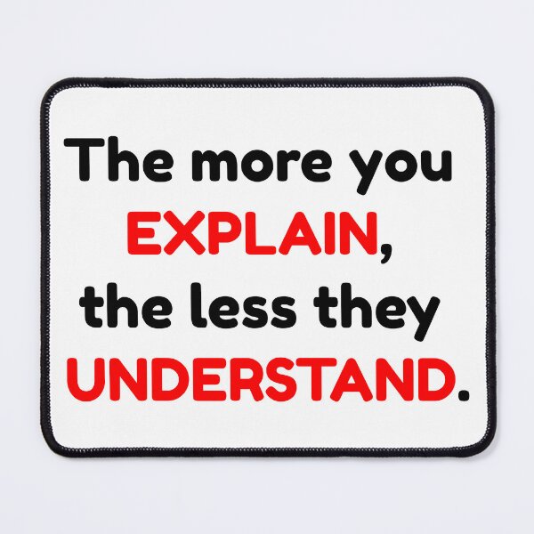 Item preview, The more you explain the less they understand RED designed and sold by LargeShop.