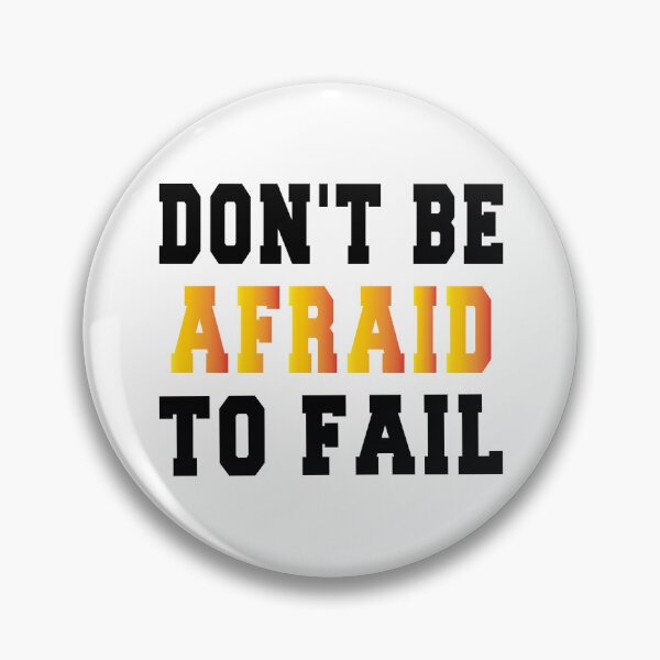 Item preview, don't be afraid to fail designed and sold by bahdsgraphic.