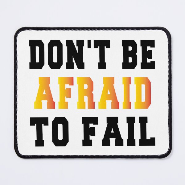 Item preview, don't be afraid to fail designed and sold by bahdsgraphic.