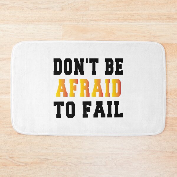 Item preview, don't be afraid to fail designed and sold by bahdsgraphic.