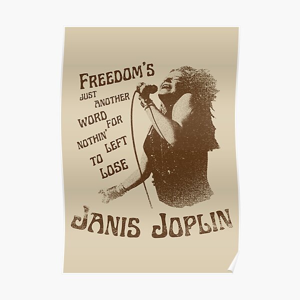 freedom-s-just-another-word-for-nothin-left-to-lose-poster-for-sale