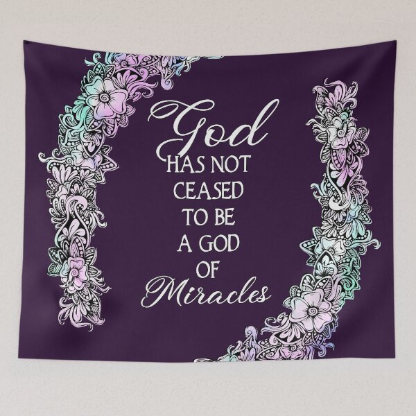 Item preview, God Has not Ceased to Be a God of Miracles designed and sold by Suzanne Uchytil.