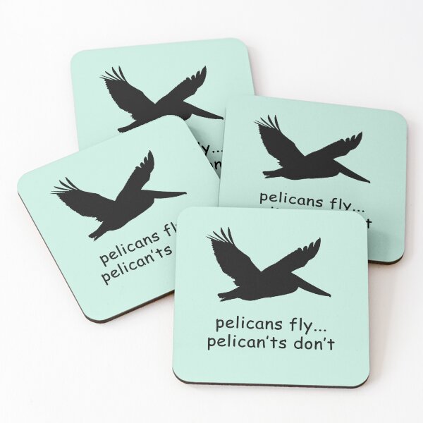Item preview, Pelicans fly... Pelican'ts don't designed and sold by SomeGuyLou.