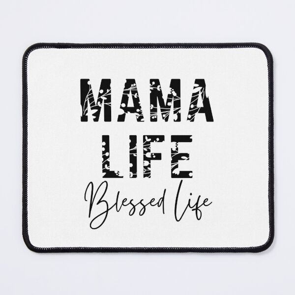 Item preview, Mama Life Blessed Life designed and sold by SusurroBendito.