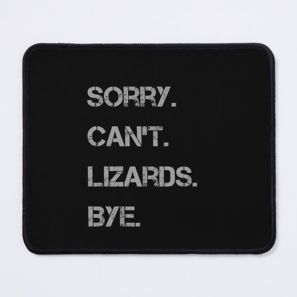Item preview, Sorry Can't Lizards Bye designed and sold by rachidhaz.