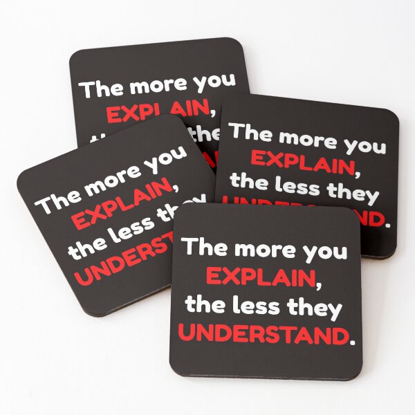 Item preview, The more you explain the less they understand Transparent designed and sold by LargeShop.