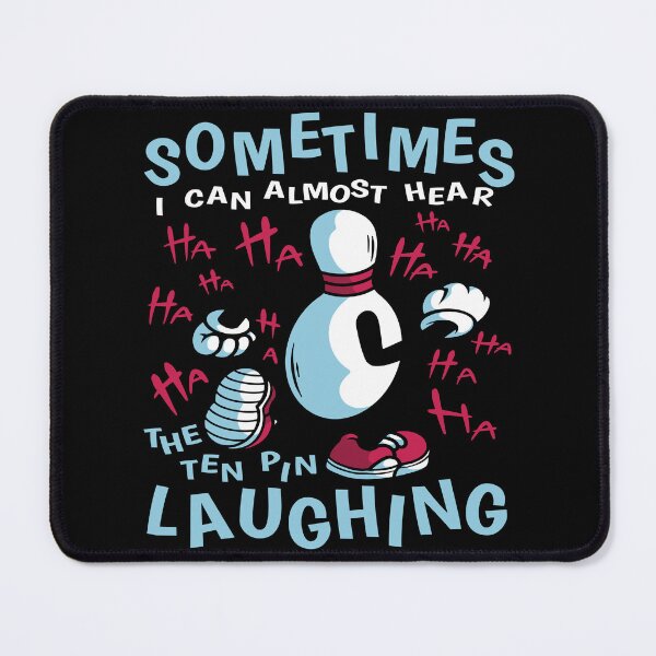 Item preview, Bowling Lover Sometimes I Can Almost Hear The Ten Pin Laughing designed and sold by fantasticdesign.