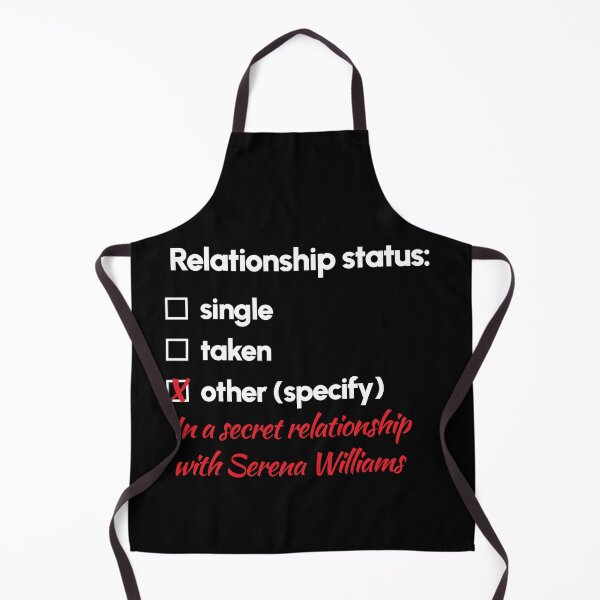 Item preview, Serena Williams - Relationship 2 designed and sold by 2Girls1Shirt.