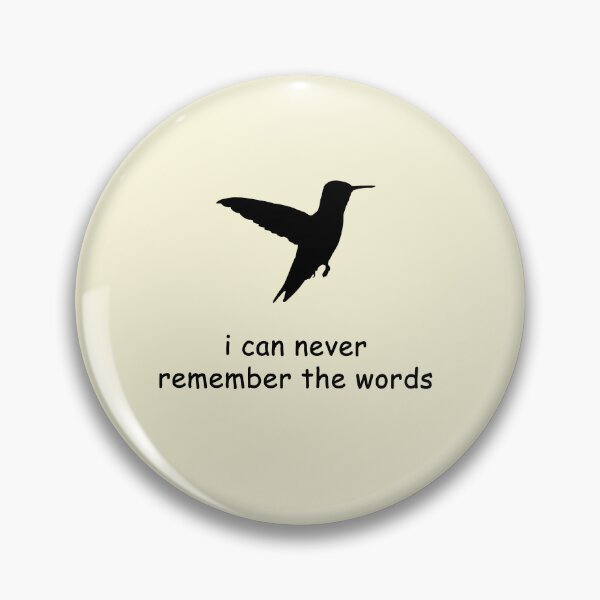 Item preview, Hummingbird: i can never remember the words designed and sold by SomeGuyLou.