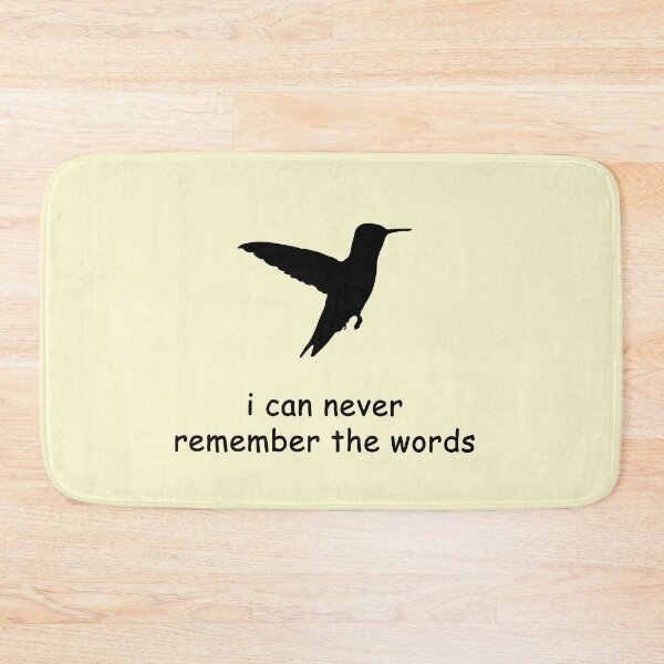 Item preview, Hummingbird: i can never remember the words designed and sold by SomeGuyLou.