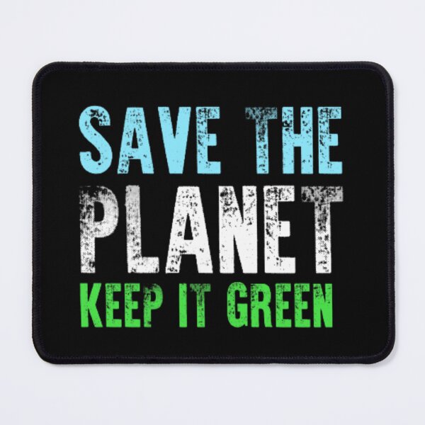 Item preview, Save The Planet Keep It Green designed and sold by AYACHI90.