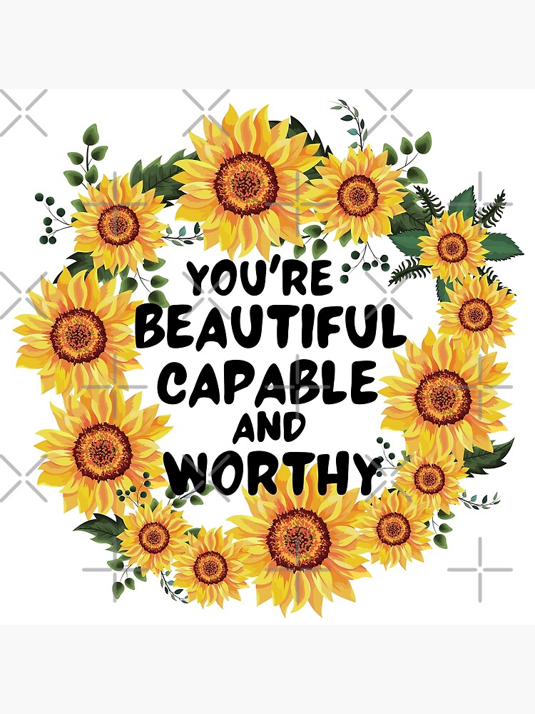 "You're Beautiful, Capable, Worthy" Poster for Sale by BronikowskiART