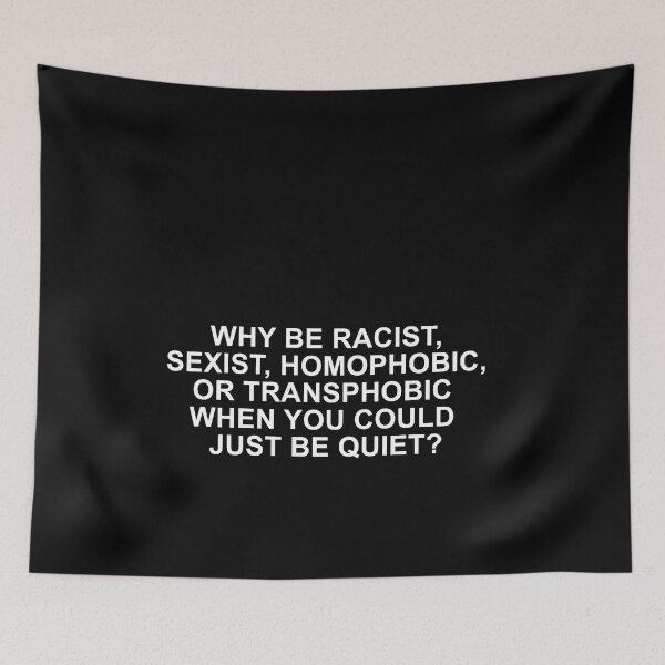 Item preview, Why Be Racist or Homophobic designed and sold by koenluipaard.