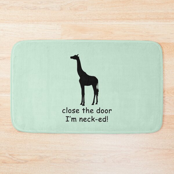 Item preview, Giraffe: close the door I'm neck-ed! designed and sold by SomeGuyLou.