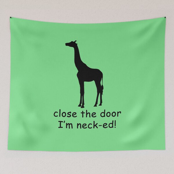 Item preview, Giraffe: close the door I'm neck-ed! designed and sold by SomeGuyLou.