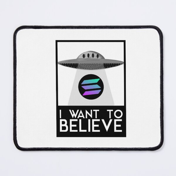 Item preview, I WANT TO BELIEVE (SOLANA VERSION) designed and sold by Crypto Pirates.