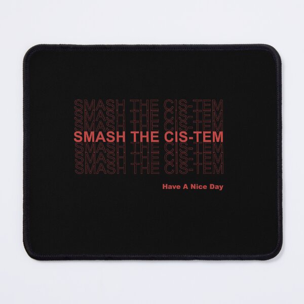 Item preview, Smash The Cis-Tem designed and sold by koenluipaard.