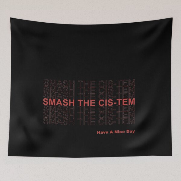 Item preview, Smash The Cis-Tem designed and sold by koenluipaard.